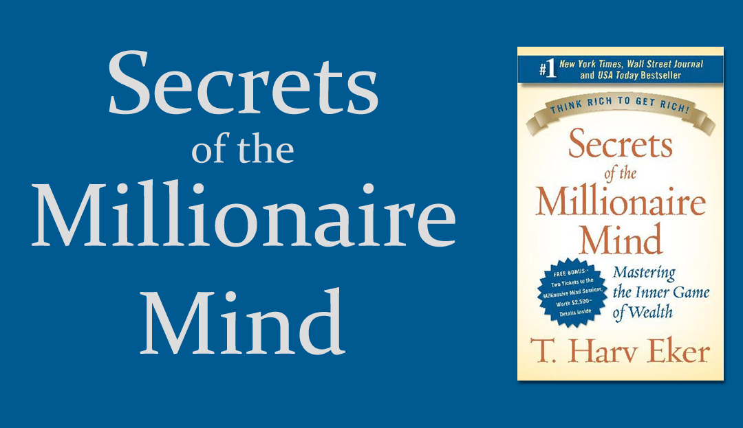 Mastering the Inner Game of Wealth Secrets of the Millionaire Mind Video Summary by Fight Mediocrity & the