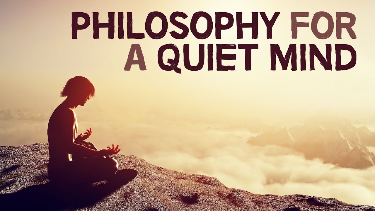 What philosophical ideas can we use to quiet our minds? Video by Einzelgänger https://youtu.be/pF4jmKmdLvc Key